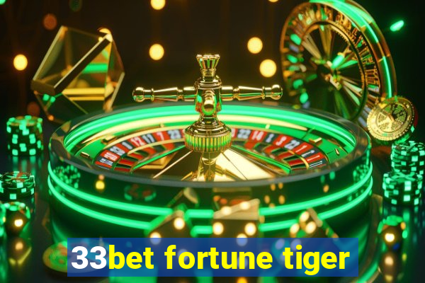 33bet fortune tiger